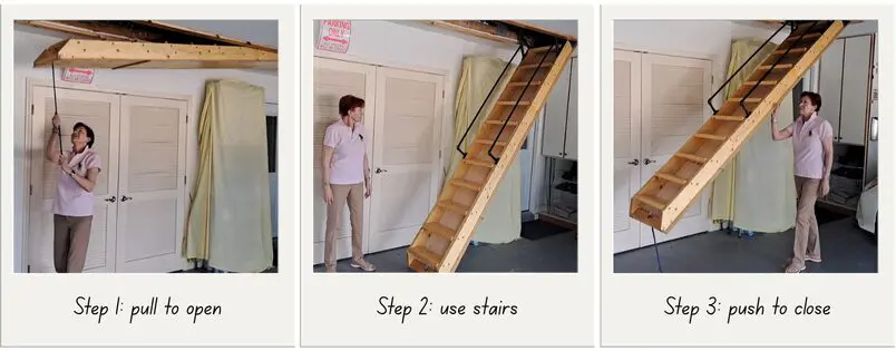 'Step 1: pull to open', 'Step 2: use stairs', 'Step 3: push to close' attic ladder instructions.