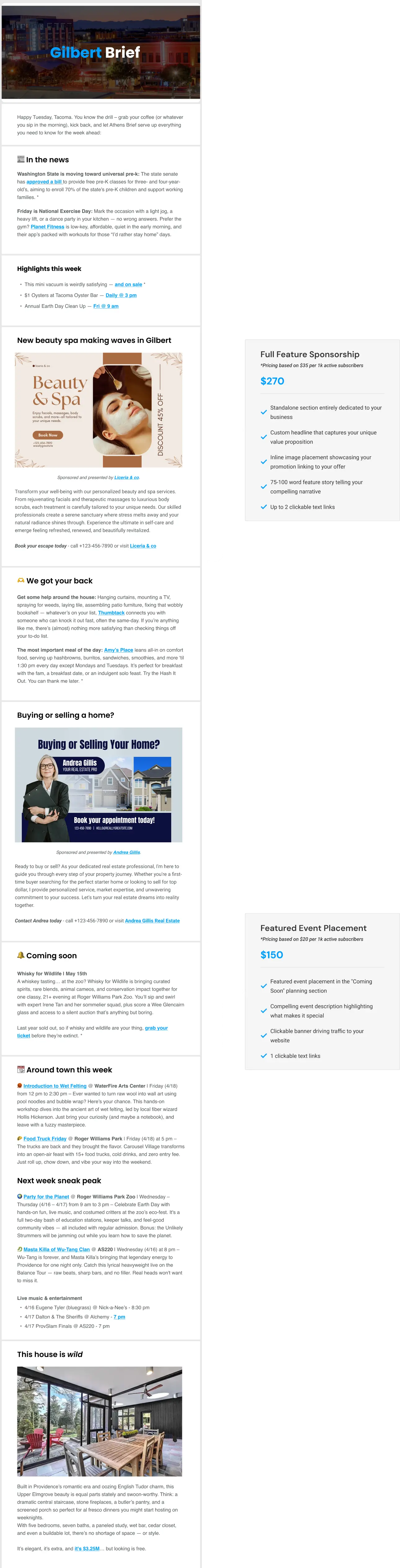 Mockup of a browser window with a BaseLocal newsletter showing an example of what one looks like. To the right, there is a text blurb that says 'Full Feature Sponsorship: *Pricing based on $25 per 1k active subscribers --> Standalone section entirely dedicated to your business. Custom headline that captures your unique value proposition. Inline image placement showcasing your promotion linking to your offer. 75-100 word feature story telling your compelling narrative. Up to 2 clickable text links.' Down a bit further, there's another blurb that says 'Featured Event Placement: *Pricing based on $20 per 1k active subscribers --> Featured event placement in the Coming Soon section. Compelling event description highlighting what makes it special. Clickable banner driving traffic to your website. 1 clickable text link.'